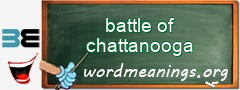 WordMeaning blackboard for battle of chattanooga